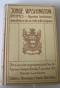 Libros antiguos: GEORGE WASHINGTON - INTIMO - EDITORIAL MONTANER Y SIMON - BARCELONA,1910